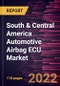 South & Central America Automotive Airbag ECU Market Forecast to 2028 - COVID-19 Impact and Regional Analysis - by Product Type, Airbag Type, and Vehicle Type - Product Thumbnail Image