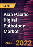 Asia Pacific Digital Pathology Market Forecast to 2028 - COVID-19 Impact and Regional Analysis By Product, Application, and End User- Product Image