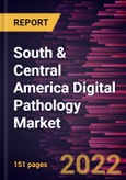 South & Central America Digital Pathology Market Forecast to 2028 - COVID-19 Impact and Regional Analysis - by Product, Type, Application, and End User- Product Image