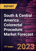 South & Central America Colorectal Procedure Market Forecast to 2028 - Regional Analysis - by Product, Surgery Type, Indication, End User- Product Image