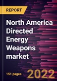 North America Directed Energy Weapons market Forecast to 2028 - COVID-19 Impact and Regional Analysis - by Technology, Range, Application, and Platform- Product Image