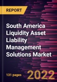 South America Liquidity Asset Liability Management Solutions Market Forecast to 2028 - COVID-19 Impact and Regional Analysis - by Component and Industry- Product Image