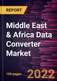 Middle East & Africa Data Converter Market Forecast to 2028 - COVID-19 Impact and Regional Analysis - by Type, Sampling Rates, Application, Resolution, and Rate of Converter- Product Image