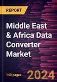 Middle East & Africa Data Converter Market Forecast to 2028 - COVID-19 Impact and Regional Analysis - by Type, Sampling Rates, Application, Resolution, and Rate of Converter- Product Image