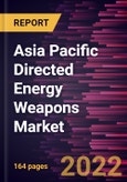Asia Pacific Directed Energy Weapons Market Forecast to 2028 - COVID-19 Impact and Regional Analysis - by Technology, Range, Application, and Platform- Product Image
