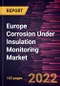 Europe Corrosion Under Insulation Monitoring Market Forecast to 2028 - COVID-19 Impact and Regional Analysis - by Component and End User - Product Thumbnail Image
