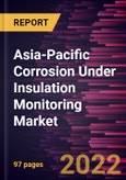 Asia-Pacific Corrosion Under Insulation Monitoring Market Forecast to 2028 - COVID-19 Impact and Regional Analysis - by Component and End User- Product Image