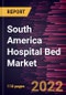 South America Hospital Bed Market Forecast to 2028 - COVID-19 Impact and Regional Analysis - by Type, Usage, Application, and End User - Product Thumbnail Image