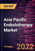 Asia Pacific Embolotherapy Market Forecast to 2028 - COVID-19 Impact and Regional Analysis - by Product, Disease Indication, Procedure, and End User- Product Image