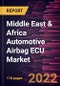 Middle East & Africa Automotive Airbag ECU Market Forecast to 2028 - COVID-19 Impact and Regional Analysis - by Product Type, Airbag Type, and Vehicle Type - Product Thumbnail Image
