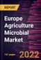 Europe Agriculture Microbial Market Forecast to 2028 - COVID-19 Impact and Regional Analysis - Type, Formulation, Function, Mode of Application, and Crop Type - Product Image