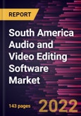South America Audio and Video Editing Software Market Forecast to 2028 - COVID-19 Impact and Regional Analysis - by Component, Deployment, and End User- Product Image