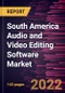 South America Audio and Video Editing Software Market Forecast to 2028 - COVID-19 Impact and Regional Analysis - by Component, Deployment, and End User - Product Thumbnail Image