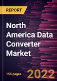 North America Data Converter Market Forecast to 2028 - COVID-19 Impact and Regional Analysis - by Type, Sampling Rates, Application, Resolution, and Rate of Converter- Product Image