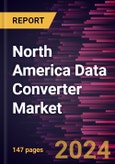 North America Data Converter Market Forecast to 2028 - COVID-19 Impact and Regional Analysis - by Type, Sampling Rates, Application, Resolution, and Rate of Converter- Product Image