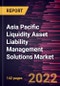 Asia Pacific Liquidity Asset Liability Management Solutions Market Forecast to 2028 - COVID-19 Impact and Regional Analysis - by Component and Industry - Product Image