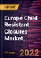 Europe Child Resistant Closures Market Forecast to 2028 - COVID-19 Impact and Regional Analysis - by Material, Closure Type, and End Use - Product Thumbnail Image