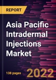 Asia Pacific Intradermal Injections Market Forecast to 2028 - COVID-19 Impact and Regional Analysis - by Method, Application, and End User- Product Image