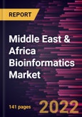 Middle East & Africa Bioinformatics Market Forecast to 2028 - COVID-19 Impact and Regional Analysis - by Product, Application, and Sector- Product Image