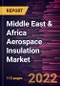Middle East & Africa Aerospace Insulation Market Forecast to 2028 - COVID-19 Impact and Regional Analysis - by Product, Aircraft, Application, and Insulation Material - Product Thumbnail Image