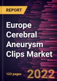 Europe Cerebral Aneurysm Clips Market Forecast to 2028 - COVID-19 Impact and Regional Analysis - by Material Type, Indication, Condition, and End User- Product Image