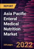 Asia Pacific Enteral Medical Nutrition Market Forecast to 2028 - COVID-19 Impact and Regional Analysis - by Indication, Nutrition Type, Form, Product, Distribution Channel, and Age Group- Product Image