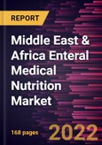 Middle East & Africa Enteral Medical Nutrition Market Forecast to 2028 - COVID-19 Impact and Regional Analysis - by Indication, Nutrition Type, Form, Product, Distribution Channel, and Age Group- Product Image