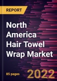 North America Hair Towel Wrap Market Forecast to 2028 - COVID-19 Impact and Regional Analysis - by Material Type, and Distribution Channel- Product Image