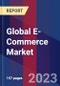 Global E-Commerce Market Size, Share, Growth Analysis, By Business model, By Product offering, By Browsing medium, By Business transaction - Industry Forecast 2023-2030 - Product Image