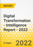 Digital Transformation - Intelligence Report - 2022- Product Image