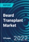 Beard Transplant Market, By Service Providers, Approach, End User, Region: Global Forecast to 2028. - Product Thumbnail Image