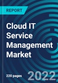 Cloud IT Service Management Market, By Industry Vertical, Component, Organization Size, Region: Global Forecast to 2028.- Product Image