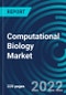 Computational Biology Market, By Application, Services, End Use, Region: Global Forecast to 2028. - Product Image
