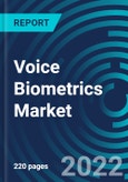 Voice Biometrics Market, By Component - Deployment, Organization Size, Application, Region - Global Industry Reports and Forecast to 2027- Product Image