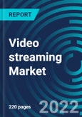 Video streaming market, By Solutions, Type, End User, Region: Global Forecast to 2028.- Product Image