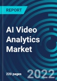 AI Video Analytics Market, By Application, Component, Deployment Mode, Region: Global Forecast to 2028.- Product Image