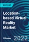 Location-based Virtual Reality Market, By Application, Type, End Use, Region: Global Forecast to 2028. - Product Thumbnail Image