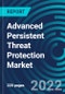 Advanced Persistent Threat Protection Market, By Offering, Solution, Services, Deployment Mode, Organization Size, Vertical, Region - Global Forecast to 2028 - Product Thumbnail Image