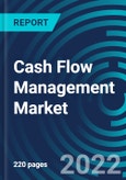 Cash Flow Management Market, By Type, Application, Region - Global Forecast to 2028- Product Image