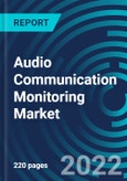 Audio Communication Monitoring Market, By Solution & Service Type, Enterprise, Application, Region - Global Forecast to 2028- Product Image