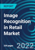 Image Recognition in Retail Market, By Technology, Component, Deployment, Application, Region - Global Forecast to 2028- Product Image