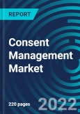 Consent Management Market, By Component Type, Deployment, End-Use, Region - Global Forecast to 2028- Product Image