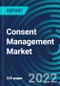 Consent Management Market, By Component Type, Deployment, End-Use, Region - Global Forecast to 2028 - Product Image