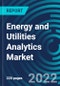 Energy and Utilities Analytics Market, By Type, Service, Deployment Model, Application, Vertical, Region - Global Forecast to 2028 - Product Image