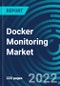Docker Monitoring Market, By Type, Application, Region - Global Forecast to 2028 - Product Image