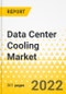 Data Center Cooling Market - A Global and Regional Analysis: Focus on Application, Product, and Country - Analysis and Forecast, 2022-2027 - Product Image