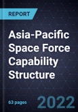 Asia-Pacific Space Force Capability Structure- Product Image