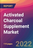 Activated Charcoal Supplement Market Size, Market Share, Application Analysis, Regional Outlook, Growth Trends, Key Players, Competitive Strategies and Forecasts, 2022 to 2030- Product Image