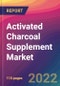 Activated Charcoal Supplement Market Size, Market Share, Application Analysis, Regional Outlook, Growth Trends, Key Players, Competitive Strategies and Forecasts, 2022 to 2030 - Product Image