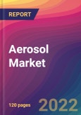 Aerosol Market Size, Market Share, Application Analysis, Regional Outlook, Growth Trends, Key Players, Competitive Strategies and Forecasts, 2022 to 2030- Product Image